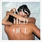 WASHED OUT, “Within And Without” (Sub Pop, 2011)