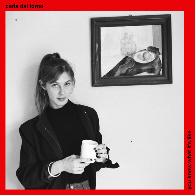 carla-dal-forno-you-know-what-it-s-like