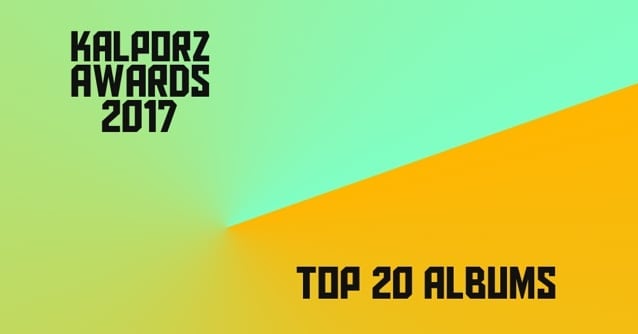 Kalporz Awards!  The Best Albums of 2017