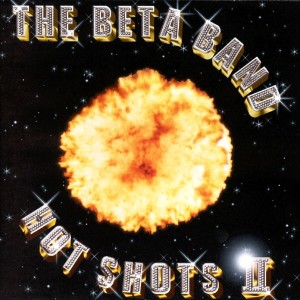 beta-band-hot-shots-II