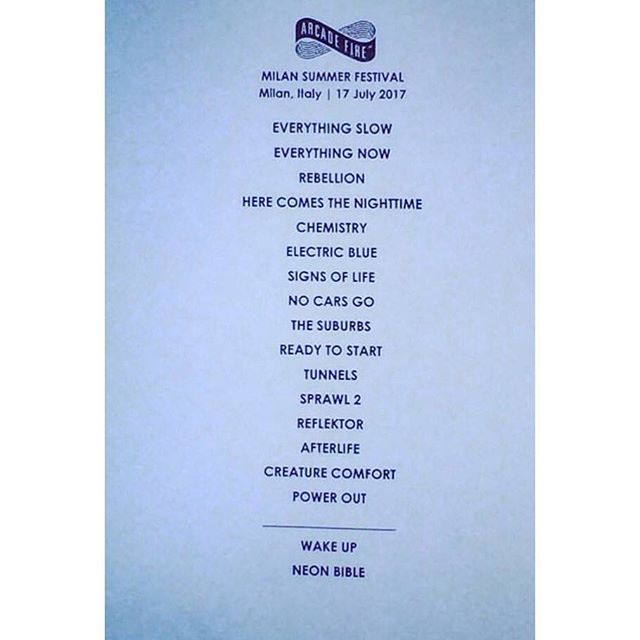 #ArcadeFire setlist in #Milan last night! #Florence tonight!