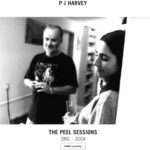 PJ HARVEY, “The Peel Sessions: 1991-2004” (Island / Universal, 2006)